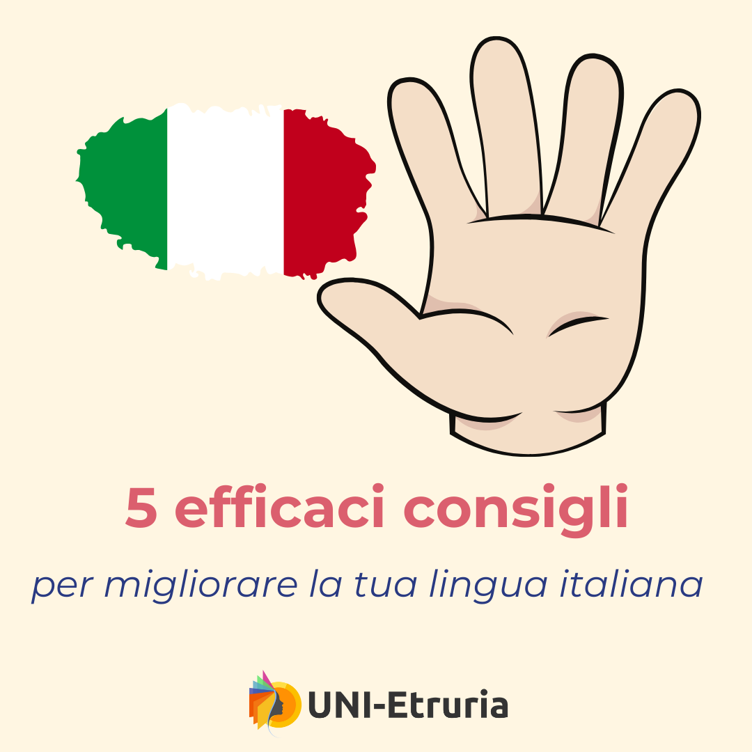 5 efficaci consigli per migliorare il tuo italiano